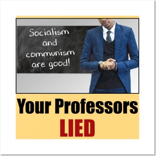 Your Professors Lied About Socialism (lights) Posters and Art